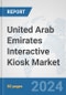 United Arab Emirates Interactive Kiosk Market: Prospects, Trends Analysis, Market Size and Forecasts up to 2032 - Product Thumbnail Image