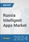 Russia Intelligent Apps Market: Prospects, Trends Analysis, Market Size and Forecasts up to 2032 - Product Thumbnail Image