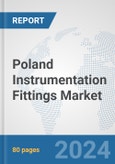 Poland Instrumentation Fittings Market: Prospects, Trends Analysis, Market Size and Forecasts up to 2032- Product Image