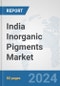 India Inorganic Pigments Market: Prospects, Trends Analysis, Market Size and Forecasts up to 2032 - Product Thumbnail Image