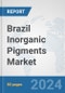 Brazil Inorganic Pigments Market: Prospects, Trends Analysis, Market Size and Forecasts up to 2032 - Product Thumbnail Image