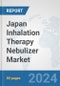 Japan Inhalation Therapy Nebulizer Market: Prospects, Trends Analysis, Market Size and Forecasts up to 2032 - Product Thumbnail Image