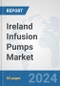 Ireland Infusion Pumps Market: Prospects, Trends Analysis, Market Size and Forecasts up to 2032 - Product Thumbnail Image