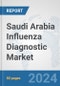 Saudi Arabia Influenza Diagnostic Market: Prospects, Trends Analysis, Market Size and Forecasts up to 2032 - Product Thumbnail Image
