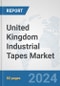 United Kingdom Industrial Tapes Market: Prospects, Trends Analysis, Market Size and Forecasts up to 2032 - Product Image