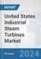 United States Industrial Steam Turbines Market: Prospects, Trends Analysis, Market Size and Forecasts up to 2032 - Product Thumbnail Image