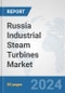 Russia Industrial Steam Turbines Market: Prospects, Trends Analysis, Market Size and Forecasts up to 2032 - Product Thumbnail Image