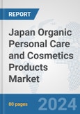 Japan Organic Personal Care and Cosmetics Products Market: Prospects, Trends Analysis, Market Size and Forecasts up to 2032- Product Image