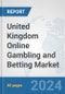 United Kingdom Online Gambling and Betting Market: Prospects, Trends Analysis, Market Size and Forecasts up to 2032 - Product Thumbnail Image