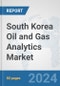 South Korea Oil and Gas Analytics Market: Prospects, Trends Analysis, Market Size and Forecasts up to 2032 - Product Thumbnail Image