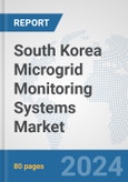 South Korea Microgrid Monitoring Systems Market: Prospects, Trends Analysis, Market Size and Forecasts up to 2032- Product Image
