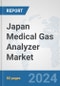 Japan Medical Gas Analyzer Market: Prospects, Trends Analysis, Market Size and Forecasts up to 2032 - Product Image