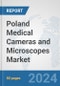 Poland Medical Cameras and Microscopes Market: Prospects, Trends Analysis, Market Size and Forecasts up to 2032 - Product Thumbnail Image