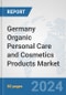Germany Organic Personal Care and Cosmetics Products Market: Prospects, Trends Analysis, Market Size and Forecasts up to 2032 - Product Thumbnail Image