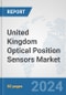 United Kingdom Optical Position Sensors Market: Prospects, Trends Analysis, Market Size and Forecasts up to 2032 - Product Thumbnail Image