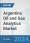 Argentina Oil and Gas Analytics Market: Prospects, Trends Analysis, Market Size and Forecasts up to 2032 - Product Thumbnail Image