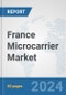France Microcarrier Market: Prospects, Trends Analysis, Market Size and Forecasts up to 2032 - Product Thumbnail Image
