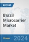 Brazil Microcarrier Market: Prospects, Trends Analysis, Market Size and Forecasts up to 2032 - Product Thumbnail Image