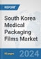 South Korea Medical Packaging Films Market: Prospects, Trends Analysis, Market Size and Forecasts up to 2032 - Product Thumbnail Image