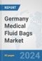 Germany Medical Fluid Bags Market: Prospects, Trends Analysis, Market Size and Forecasts up to 2032 - Product Thumbnail Image