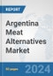 Argentina Meat Alternatives Market: Prospects, Trends Analysis, Market Size and Forecasts up to 2032 - Product Image