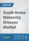 South Korea Maternity Dresses Market: Prospects, Trends Analysis, Market Size and Forecasts up to 2032 - Product Image