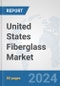 United States Fiberglass Market: Prospects, Trends Analysis, Market Size and Forecasts up to 2032 - Product Thumbnail Image