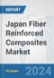 Japan Fiber Reinforced Composites Market: Prospects, Trends Analysis, Market Size and Forecasts up to 2032 - Product Thumbnail Image