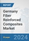 Germany Fiber Reinforced Composites Market: Prospects, Trends Analysis, Market Size and Forecasts up to 2032 - Product Thumbnail Image