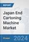 Japan End Cartoning Machine Market: Prospects, Trends Analysis, Market Size and Forecasts up to 2032 - Product Thumbnail Image