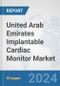 United Arab Emirates Implantable Cardiac Monitor Market: Prospects, Trends Analysis, Market Size and Forecasts up to 2032 - Product Thumbnail Image