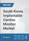 South Korea Implantable Cardiac Monitor Market: Prospects, Trends Analysis, Market Size and Forecasts up to 2032 - Product Thumbnail Image
