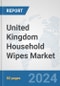 United Kingdom Household Wipes Market: Prospects, Trends Analysis, Market Size and Forecasts up to 2032 - Product Image