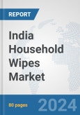 India Household Wipes Market: Prospects, Trends Analysis, Market Size and Forecasts up to 2032- Product Image