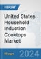 United States Household Induction Cooktops Market: Prospects, Trends Analysis, Market Size and Forecasts up to 2032 - Product Thumbnail Image