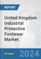 United Kingdom Industrial Protective Footwear Market: Prospects, Trends Analysis, Market Size and Forecasts up to 2032 - Product Thumbnail Image