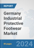 Germany Industrial Protective Footwear Market: Prospects, Trends Analysis, Market Size and Forecasts up to 2032- Product Image