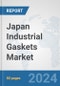 Japan Industrial Gaskets Market: Prospects, Trends Analysis, Market Size and Forecasts up to 2032 - Product Thumbnail Image
