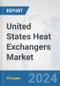 United States Heat Exchangers Market: Prospects, Trends Analysis, Market Size and Forecasts up to 2032 - Product Thumbnail Image