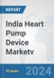 India Heart Pump Device Market: Prospects, Trends Analysis, Market Size and Forecasts up to 2032v - Product Thumbnail Image
