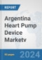 Argentina Heart Pump Device Market: Prospects, Trends Analysis, Market Size and Forecasts up to 2032v - Product Thumbnail Image