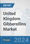 United Kingdom Gibberellins Market: Prospects, Trends Analysis, Market Size and Forecasts up to 2032 - Product Thumbnail Image