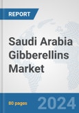 Saudi Arabia Gibberellins Market: Prospects, Trends Analysis, Market Size and Forecasts up to 2032- Product Image
