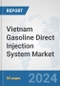 Vietnam Gasoline Direct Injection (GDI) System Market: Prospects, Trends Analysis, Market Size and Forecasts up to 2032 - Product Thumbnail Image