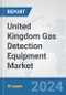 United Kingdom Gas Detection Equipment Market: Prospects, Trends Analysis, Market Size and Forecasts up to 2032 - Product Image