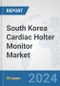 South Korea Cardiac Holter Monitor Market: Prospects, Trends Analysis, Market Size and Forecasts up to 2032 - Product Thumbnail Image