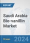 Saudi Arabia Bio-vanillin Market: Prospects, Trends Analysis, Market Size and Forecasts up to 2032 - Product Thumbnail Image