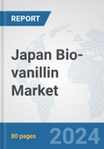 Japan Bio-vanillin Market: Prospects, Trends Analysis, Market Size and Forecasts up to 2032- Product Image