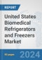 United States Biomedical Refrigerators and Freezers Market: Prospects, Trends Analysis, Market Size and Forecasts up to 2032 - Product Image