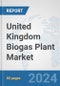 United Kingdom Biogas Plant Market: Prospects, Trends Analysis, Market Size and Forecasts up to 2032 - Product Thumbnail Image
